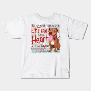 The biggest muscle in a pitbull is their heart Kids T-Shirt